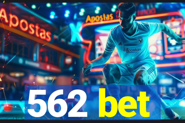 562 bet